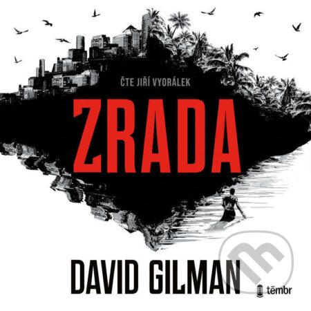 Audiokniha: Zrada (David Gilman). Témbr, 2025 Audiokniha: Zrada (David Gilman). Témbr, 2025