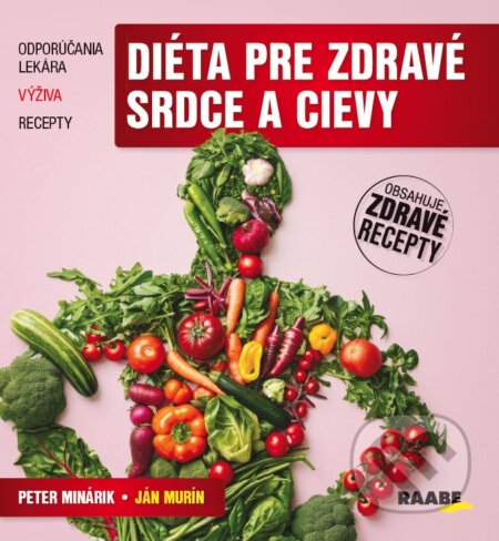 Kniha: Diéta pre zdravé srdce a cievy (Ján Murín a Peter Minárik). Raabe, 2026 Kniha: Diéta pre zdravé srdce a cievy (Ján Murín a Peter Minárik). Raabe, 2026