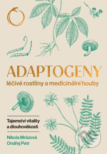 Kniha: Adaptogeny (Nikola Mrázová a Ondřej Petr). Twice Born, 2025 Kniha: Adaptogeny (Nikola Mrázová a Ondřej Petr). Twice Born, 2025