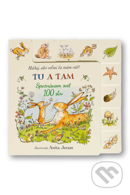 Kniha: Hádaj, ako veľmi ťa mám rád! - Tu a tam Spoznávam svet (Sam McBratney). Svojtka&Co., 2026 Kniha: Hádaj, ako veľmi ťa mám rád! - Tu a tam Spoznávam svet (Sam McBratney). Svojtka&Co., 2026