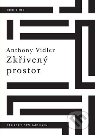 Kniha: Zkřivený prostor (Anthony Vidler). Karolinum, 2025 Kniha: Zkřivený prostor (Anthony Vidler). Karolinum, 2025