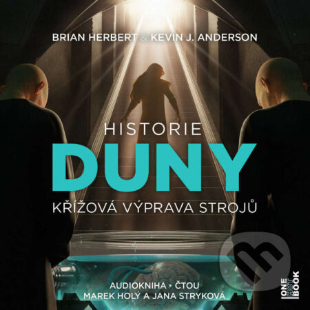 Audiokniha: Historie Duny II.: Křížová výprava strojů (Brian Herbert a Kevin J. Anderson). OneHotBook, 2025 Audiokniha: Historie Duny II.: Křížová výprava strojů (Brian Herbert a Kevin J. Anderson). OneHotBook, 2025