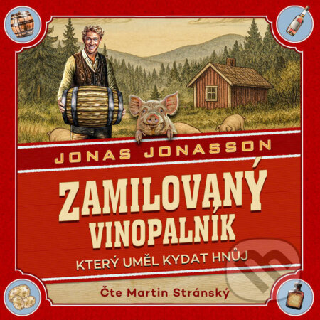 Audiokniha: Zamilovaný vinopalník, který uměl kydat hnůj (Jonas Jonasson). Arkona, 2025 Audiokniha: Zamilovaný vinopalník, který uměl kydat hnůj (Jonas Jonasson). Arkona, 2025