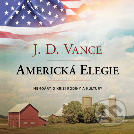 Audiokniha: Americká elegie: Memoáry o krizi rodiny a kultury (J. D. Vance). Tympanum, 2025 Audiokniha: Americká elegie: Memoáry o krizi rodiny a kultury (J. D. Vance). Tympanum, 2025