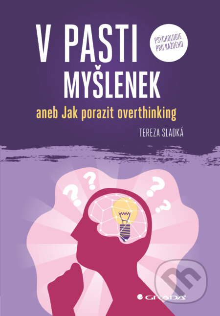 E-kniha: V pasti myšlenek (Tereza Sladká). Grada, 2025 E-kniha: V pasti myšlenek (Tereza Sladká). Grada, 2025