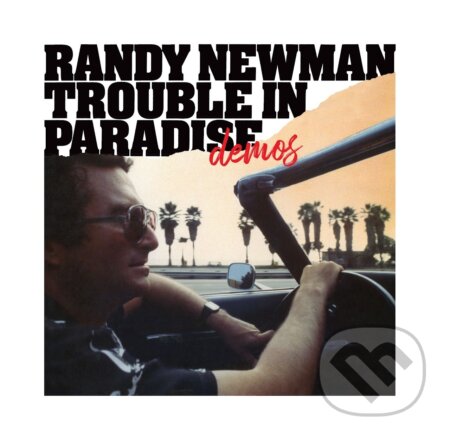 Hudobné CD: Randy Newman: Trouble In Paradise: Demos (140Gr.) (Warner Music). Warner Music, 2025 Hudobné CD: Randy Newman: Trouble In Paradise: Demos (140Gr.) (Warner Music). Warner Music, 2025