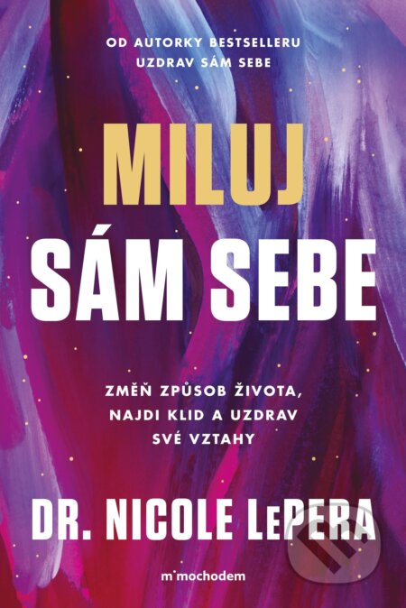 E-kniha: Miluj sám sebe (Nicole Lepera). Mimochodem, 2025 E-kniha: Miluj sám sebe (Nicole Lepera). Mimochodem, 2025