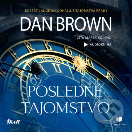 Audiokniha: Posledné tajomstvo (Dan Brown). Publixing a Ikar, 2025 Audiokniha: Posledné tajomstvo (Dan Brown). Publixing a Ikar, 2025