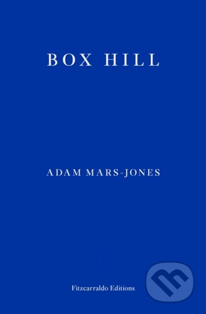 Kniha: Box Hill (Adam Mars-Jones). Fitzcarraldo Editions, 2020 Kniha: Box Hill (Adam Mars-Jones). Fitzcarraldo Editions, 2020