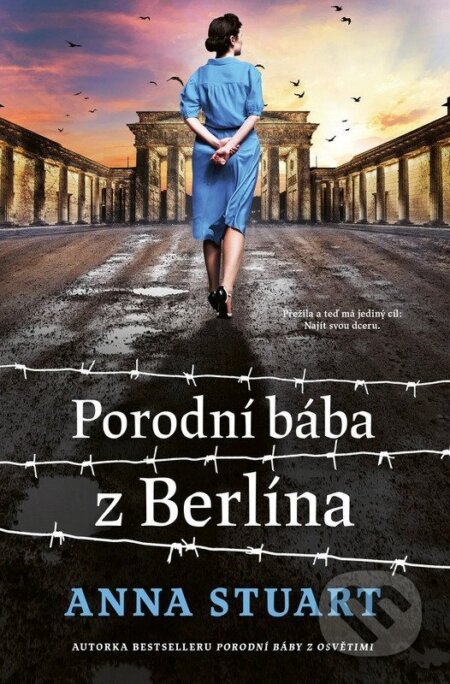 Kniha: Porodní bába z Berlína (Anna Stuart). Kontrast, 2026 Kniha: Porodní bába z Berlína (Anna Stuart). Kontrast, 2026