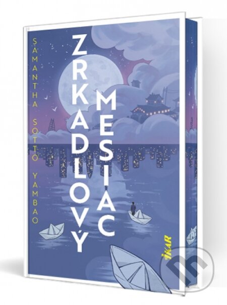 Kniha: Zrkadlový mesiac (Samantha Sotto Yambao). Ikar, 2026 Kniha: Zrkadlový mesiac (Samantha Sotto Yambao). Ikar, 2026