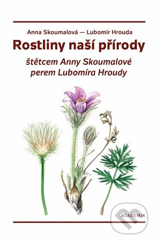 Kniha: Rostliny naší přírody (Lubomír Hrouda). Academia, 2026 Kniha: Rostliny naší přírody (Lubomír Hrouda). Academia, 2026