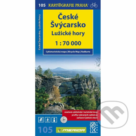 Kniha: 1: 70T(105)-České Švýcarsko, Lužické hory (Kartografie Praha). Kartografie Praha, 2017 Kniha: 1: 70T(105)-České Švýcarsko, Lužické hory (Kartografie Praha). Kartografie Praha, 2017