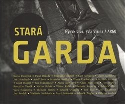 Kniha: Stará garda (Hynek Glos). Argo, 2016 Kniha: Stará garda (Hynek Glos). Argo, 2016