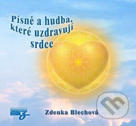 Hudobné CD: Písně a hudba, které uzdravují srdce (Nakladatelství Zdenky Blechové). Nakladatelství Zdenky Blechové, 2013 Hudobné CD: Písně a hudba, které uzdravují srdce (Nakladatelství Zdenky Blechové). Nakladatelství Zdenky Blechové, 2013