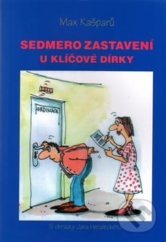 Kniha: Sedmero zastavení u klíčové dírky (Max Kašparů). Cesta, 2001 Kniha: Sedmero zastavení u klíčové dírky (Max Kašparů). Cesta, 2001