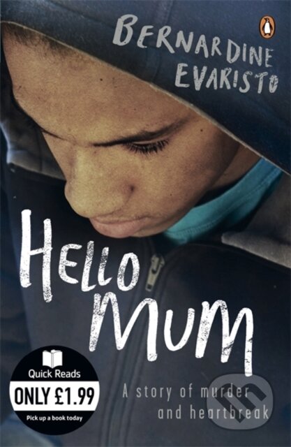 Kniha: Hello Mum (Bernardine Evaristo). Penguin Books, 2010 Kniha: Hello Mum (Bernardine Evaristo). Penguin Books, 2010