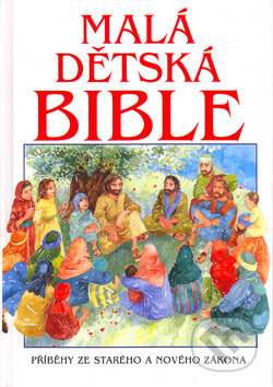Kniha: Malá dětská Bible (Carolyn Cox a Pat Alexander). Karmelitánské nakladatelství, 2004 Kniha: Malá dětská Bible (Carolyn Cox a Pat Alexander). Karmelitánské nakladatelství, 2004