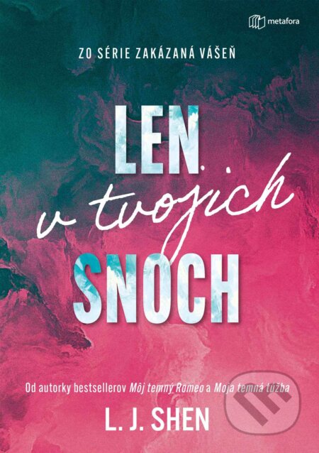 Kniha: Len v tvojich snoch (L.J. Shen). Metafora, 2026 Kniha: Len v tvojich snoch (L.J. Shen). Metafora, 2026