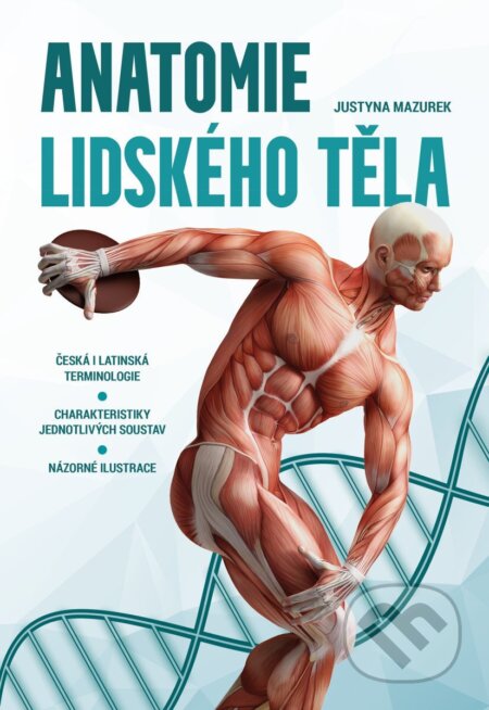 Kniha: Anatomie lidského těla (Justyna Mazurek). Bookmedia, 2026 Kniha: Anatomie lidského těla (Justyna Mazurek). Bookmedia, 2026