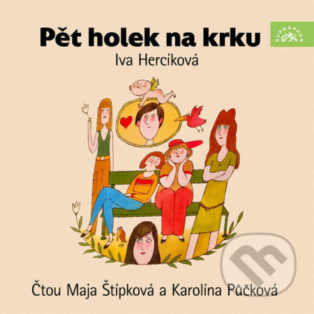 Audiokniha: Pět holek na krku (Iva Hercíková). Supraphon, 2025 Audiokniha: Pět holek na krku (Iva Hercíková). Supraphon, 2025