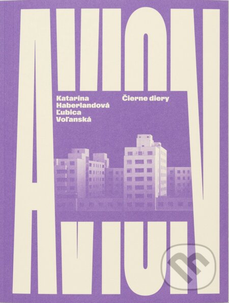 Kniha: Kniha AVION (Katarína Haberlandová a Ľubica Voľanská). Čierne diery, 2025 Kniha: Kniha AVION (Katarína Haberlandová a Ľubica Voľanská). Čierne diery, 2025