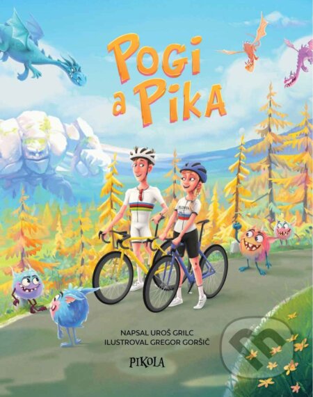 Kniha: Pogi a Pika (Uroš Grilc). Pikola, 2026 Kniha: Pogi a Pika (Uroš Grilc). Pikola, 2026
