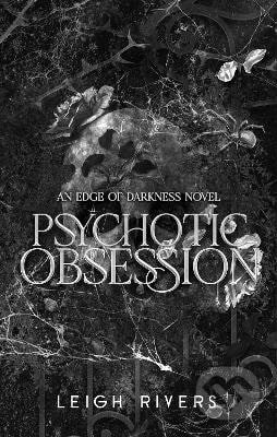 Kniha: Psychotic Obsession (Leigh Rivers). Piatkus, 2026 Kniha: Psychotic Obsession (Leigh Rivers). Piatkus, 2026