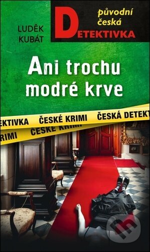 Kniha: Ani trochu modré krve (Luděk Kubát). Moba, 2026 Kniha: Ani trochu modré krve (Luděk Kubát). Moba, 2026