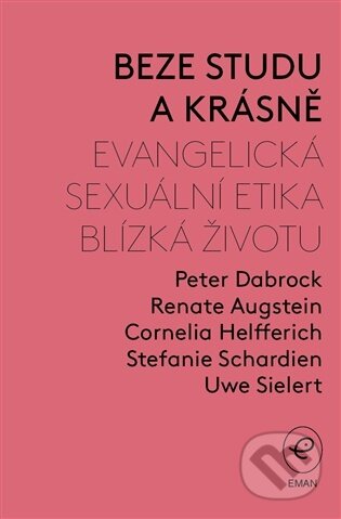 Kniha: Beze studu a krásně (Renate Augstein). Eman, 2025 Kniha: Beze studu a krásně (Renate Augstein). Eman, 2025