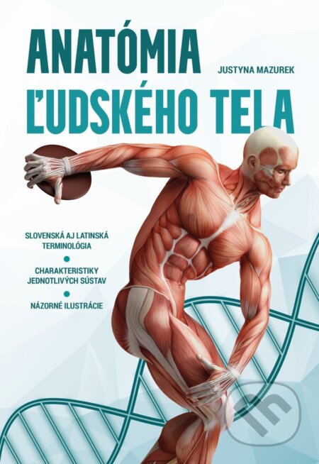 Kniha: Anatómia ľudského tela (Justyna Mazurek). Bookmedia, 2026 Kniha: Anatómia ľudského tela (Justyna Mazurek). Bookmedia, 2026