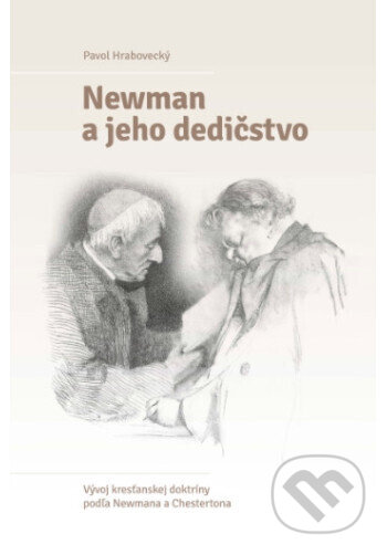 Kniha: Newman a jeho dedičstvo (Pavol Hrabovecký). Liturgický inštitút Košice, 2025 Kniha: Newman a jeho dedičstvo (Pavol Hrabovecký). Liturgický inštitút Košice, 2025