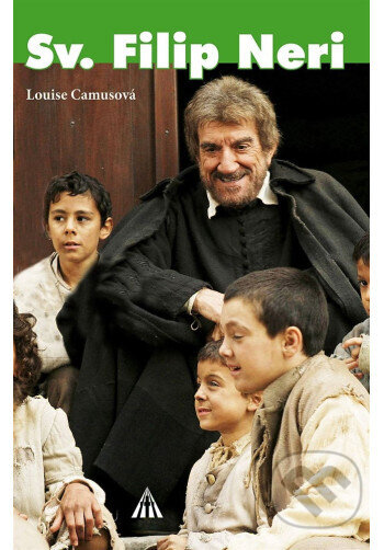 Kniha: Sv. Filip Neri (Louise Camus). Lúč, 2025 Kniha: Sv. Filip Neri (Louise Camus). Lúč, 2025
