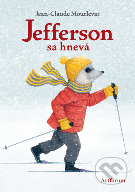 Kniha: Jefferson sa hnevá (Jean-Claude Mourlevat). Artforum, 2026 Kniha: Jefferson sa hnevá (Jean-Claude Mourlevat). Artforum, 2026