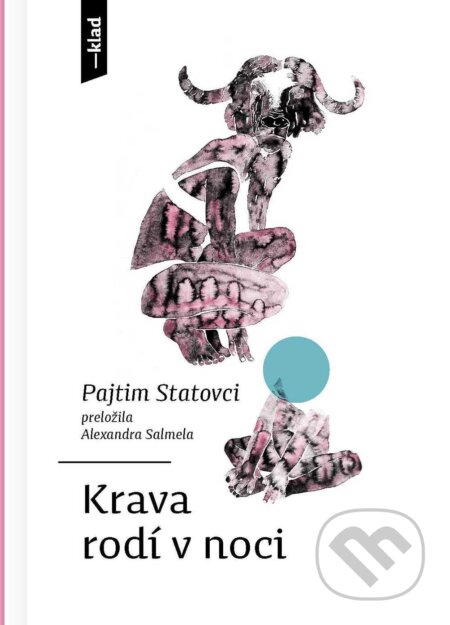 Kniha: Krava rodí v noci (Pajtim Statovci). Artforum, 2026 Kniha: Krava rodí v noci (Pajtim Statovci). Artforum, 2026