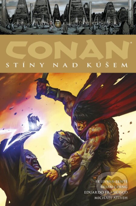 Kniha: Conan 17: Stíny nad Kúšem (K. Philip Dick a E. Robert Howard). Comics centrum, 2025 Kniha: Conan 17: Stíny nad Kúšem (K. Philip Dick a E. Robert Howard). Comics centrum, 2025