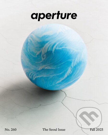 Kniha: Seoul: Aperture No. 260 (Aperture). Aperture, 2025 Kniha: Seoul: Aperture No. 260 (Aperture). Aperture, 2025