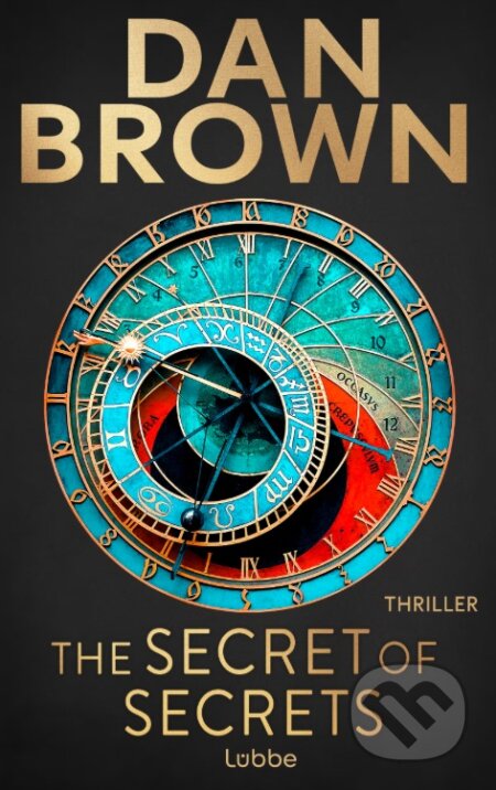 Kniha: The Secret of Secrets: Deutsche Ausgabe (Dan Brown). Lübbe, 2025 Kniha: The Secret of Secrets: Deutsche Ausgabe (Dan Brown). Lübbe, 2025
