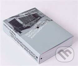 Kniha: Technologie pro revoluci: Česká avantgarda v tisku (Forbes Meghan). Ústav dějin umění Akademie věd, 2025 Kniha: Technologie pro revoluci: Česká avantgarda v tisku (Forbes Meghan). Ústav dějin umění Akademie věd, 2025