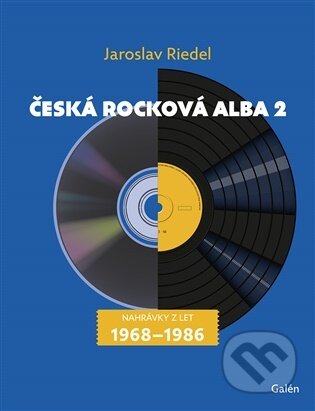 Kniha: Česká rocková alba 2 (Jaroslav Riedel). Galén, 2025 Kniha: Česká rocková alba 2 (Jaroslav Riedel). Galén, 2025