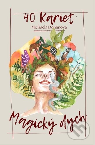 Kniha: Magický Dych - 40 kariet (Michaela Dominová). Michaela Dominová, 2025 Kniha: Magický Dych - 40 kariet (Michaela Dominová). Michaela Dominová, 2025
