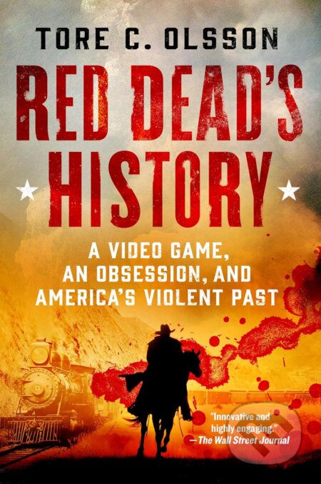 Kniha: Red Dead's History (Tore C. Olsson). St. Martin´s Press, 2025 Kniha: Red Dead's History (Tore C. Olsson). St. Martin´s Press, 2025