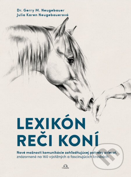 Kniha: Lexikón reči koní (Gerry M. Neugebauer a Julia Karen Neugebauer). Citadella, 2026 Kniha: Lexikón reči koní (Gerry M. Neugebauer a Julia Karen Neugebauer). Citadella, 2026