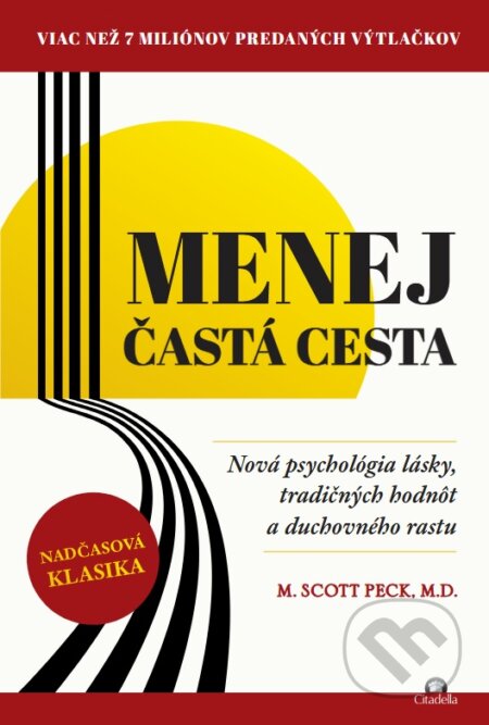 Kniha: Menej častá cesta (M. Scott Peck). Citadella, 2026 Kniha: Menej častá cesta (M. Scott Peck). Citadella, 2026