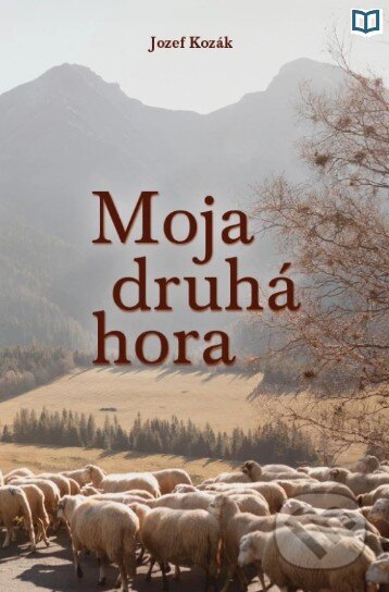 Kniha: Moja druhá hora (Jozef Kozák). Christian Project Support, 2025 Kniha: Moja druhá hora (Jozef Kozák). Christian Project Support, 2025