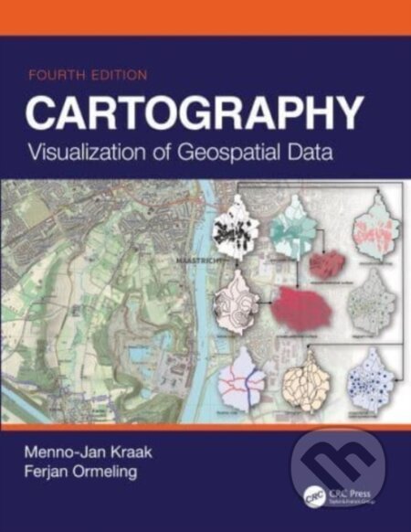 Kniha: Cartography (Menno-Jan Kraak). CRC Press, 2023 Kniha: Cartography (Menno-Jan Kraak). CRC Press, 2023