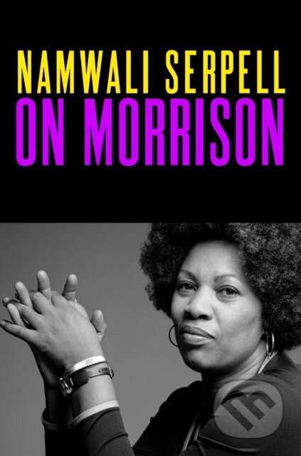 Kniha: On Morrison (Namwali Serpell). Vintage, 2026 Kniha: On Morrison (Namwali Serpell). Vintage, 2026