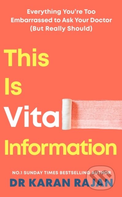 Kniha: This is Vital Information (Dr Karan Rajan). Random House, 2026 Kniha: This is Vital Information (Dr Karan Rajan). Random House, 2026