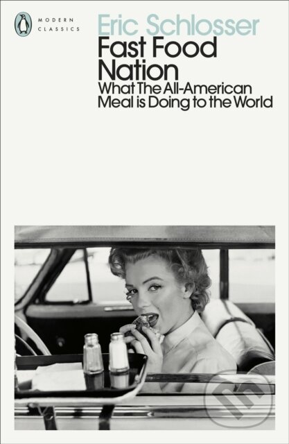 Kniha: Fast Food Nation (Eric Schlosser). Penguin Books, 2026 Kniha: Fast Food Nation (Eric Schlosser). Penguin Books, 2026