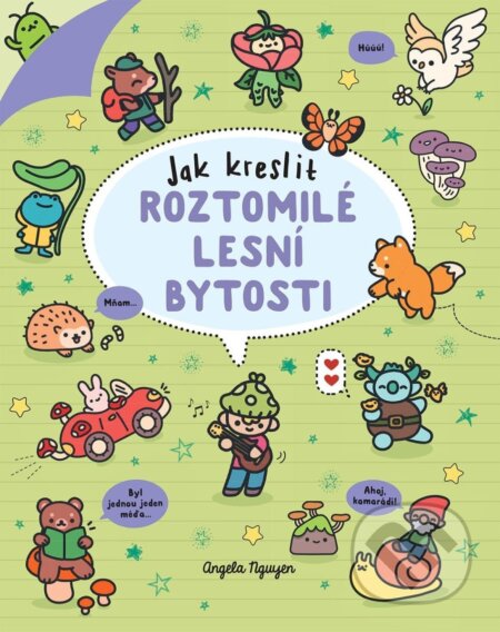 Kniha: Kawaii - Jak kreslit roztomilé lesní bytosti (Angela Nguyen). Slovart CZ, 2026 Kniha: Kawaii - Jak kreslit roztomilé lesní bytosti (Angela Nguyen). Slovart CZ, 2026